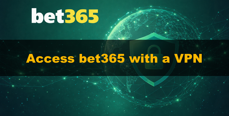 Accede a bet365 con una VPN
