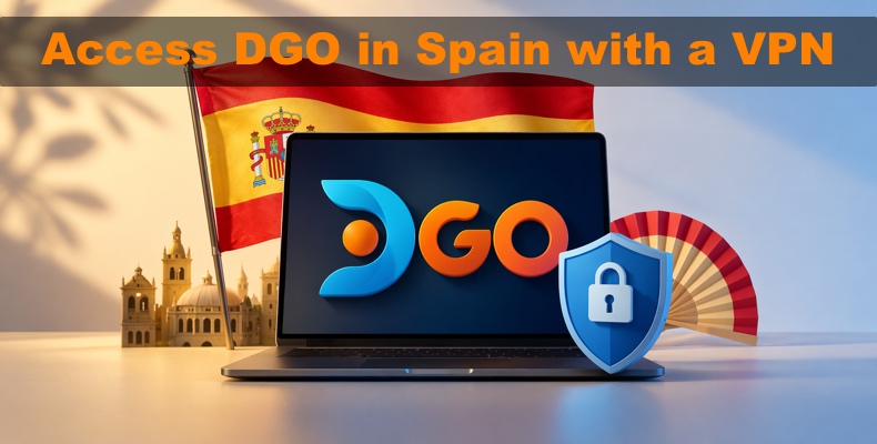 Acceder a DGO en España con una VPN