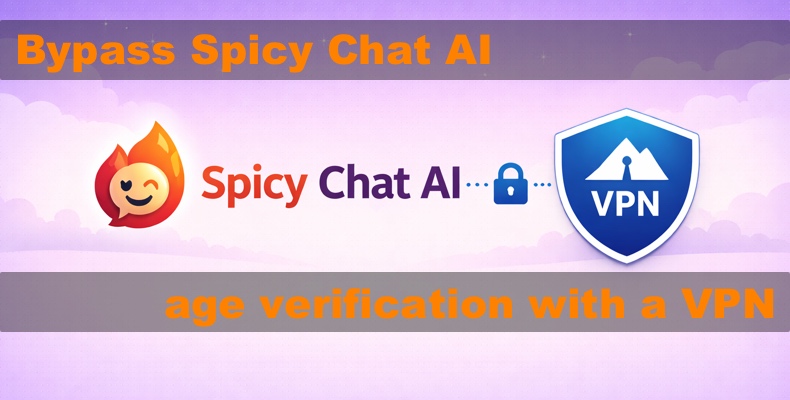 Elude la verificación de edad de Spicy Chat AI con una VPN