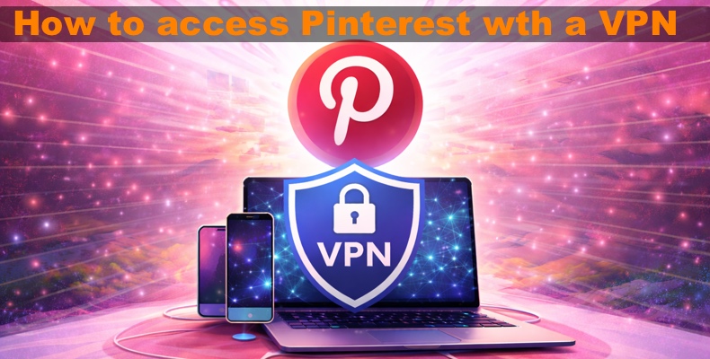 Acceder a Pinterest con una VPN