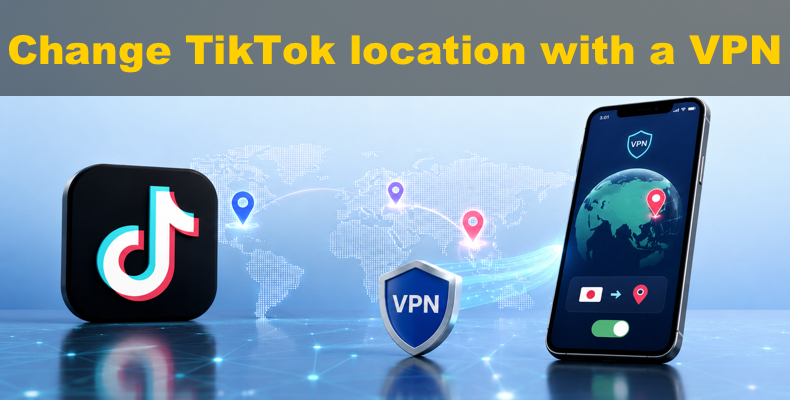 Cambiar la ubicación de TikTok con una VPN