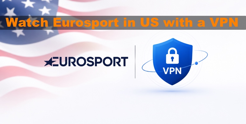 Ver Eurosport en EE. UU. con una VPN