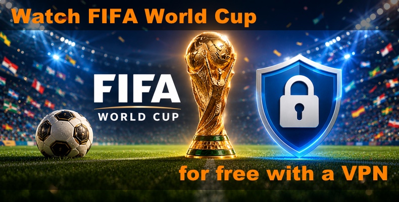 Vea la Copa Mundial de la FIFA gratis con una VPN