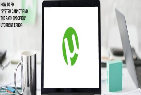 ¿Cómo Reparar El Error De uTorrent "System cannot find the path specified"?