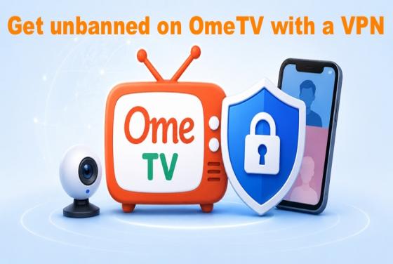 Cómo eliminar el baneo en OmeTV en 2026 con una VPN | Las 5 mejores opciones