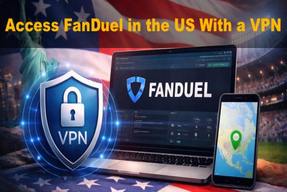 Mejores VPN para FanDuel en 2026: Cómo acceder a FanDuel en estados restringidos de EE. UU.