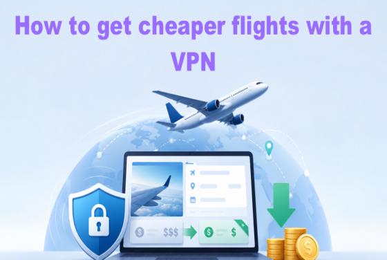 Cómo conseguir vuelos más baratos con una VPN: una guía paso a paso